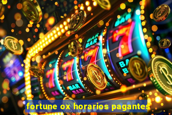 fortune ox horarios pagantes